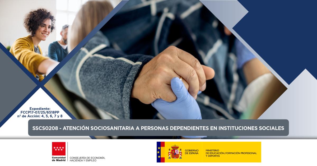 SSCS0208 ATENCIÓN SOCIOSANITARIA PERSONAS DEPENDIENTES INSTITUCIONES SOCIALES